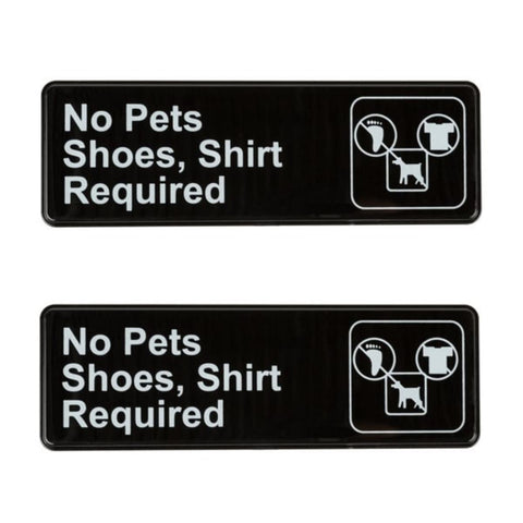 TrueCraftware ? Set of 2- No Pets/Shoes, Shirt Required Sign 9